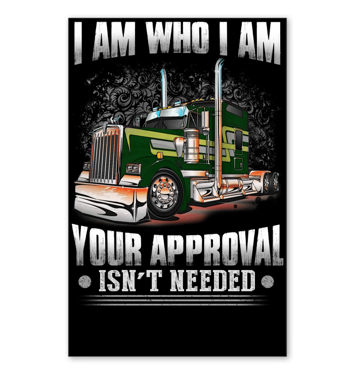 I'm Who I'm Your Approval Isn't Needed Unique Custom Design Vertical Poster