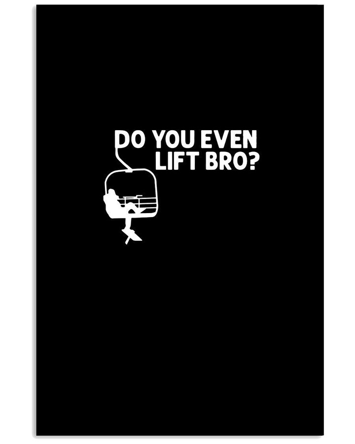 Do You Even Lift Bro Custom Design Vertical Poster