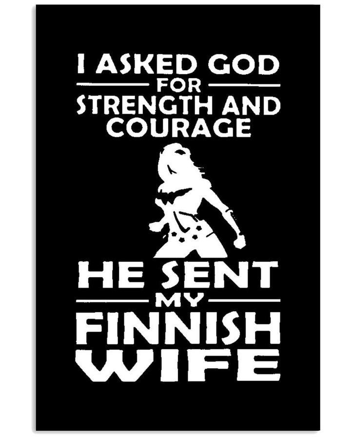 My Finnish Wife Is Strength And Courage Gift For Wife Vertical Poster