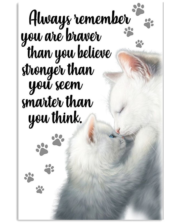 Always Remember You Are Braver Than You Believe Mom Giving Son/daughter Cat Poster Vertical Poster