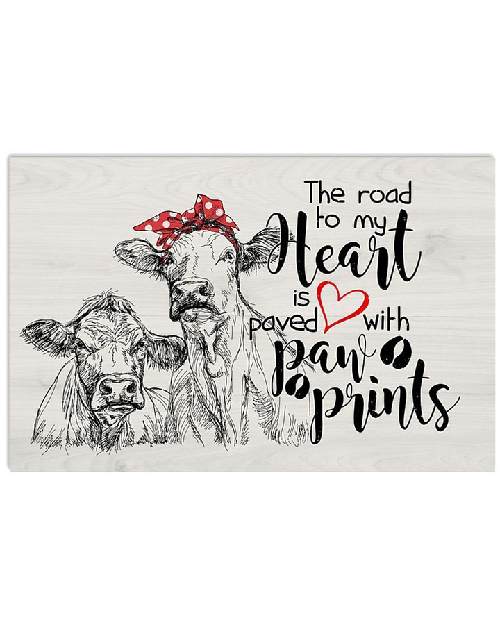 Cow The Road My Heart Is Paved With Paw Prints Trending Gift Horizontal Poster
