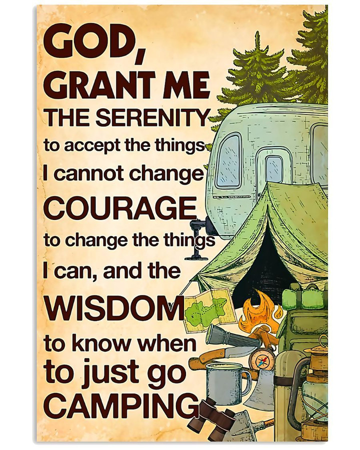 The Wisdom To Know When To Just Go Camping Trending Vertical Poster
