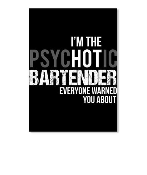 I'm The Psychotic Bartender Custom Design Birthday Gift For Friends Peel & Stick Poster