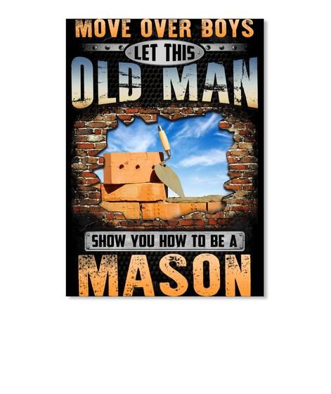 Let This Old Man Show You How To Be A Mason Gift For Friends Peel & Stick Poster