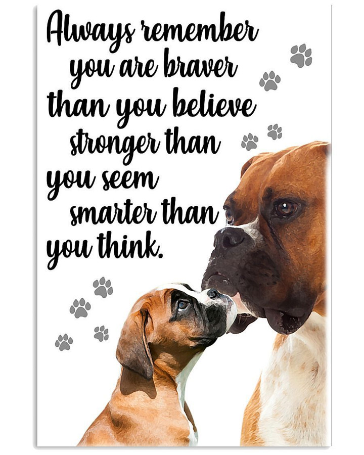 Always Remember You Are Braver Than You Believe Giving Boxer Mom Poster Vertical Poster