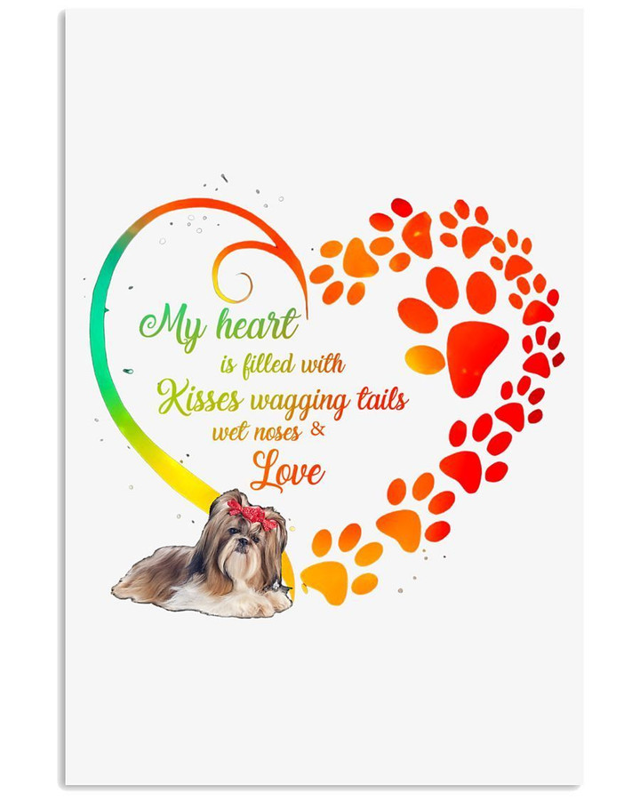 My Heart Is Filled With Kisses Of Shih Tzu Gift For Dog Lovers Vertical Poster