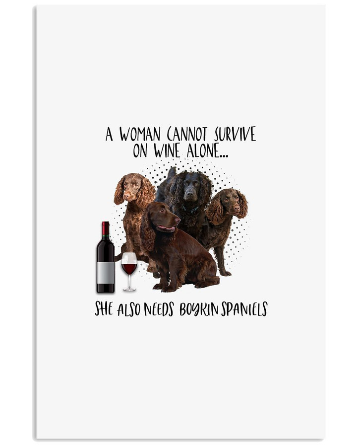 A Woman Needs Boykin Spaniels To Survive On Wine Vertical Poster