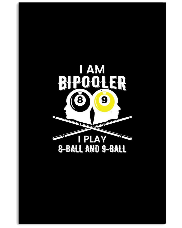 I Am Bipooler Custom Design Best Gift For Friends Vertical Poster
