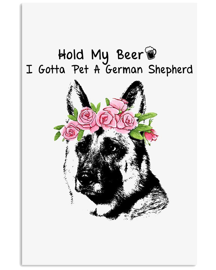 Hold My Beer German Shepherd Unique Custom Design For Dog Lovers Vertical Poster