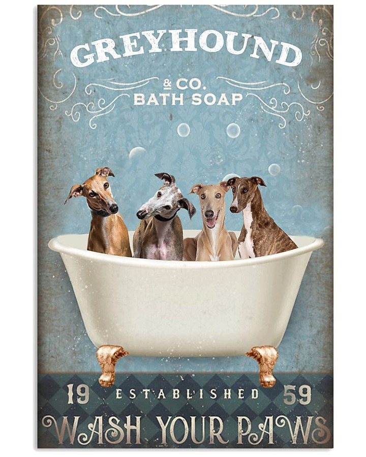 Greyhound And Co Bath Soap Wash Your Paw Giving Greyhound Lovers Vertical Poster