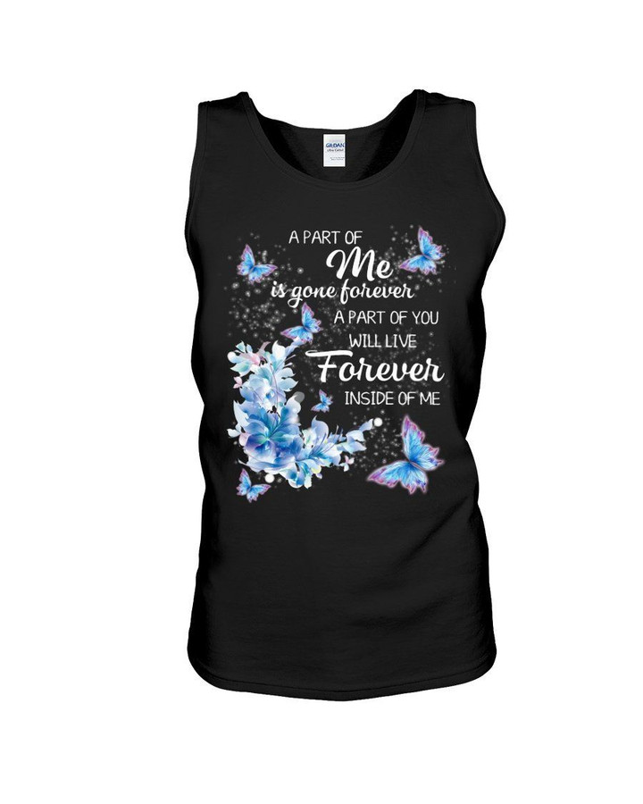 Birthday Gift For Husband A Part Of Me Is Gone Forever A Part Of You Unisex Tank Top