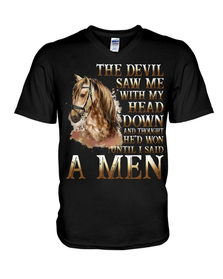 The Devil Saw Me With My Head Down Gift For Horse Lovers Guys V-Neck