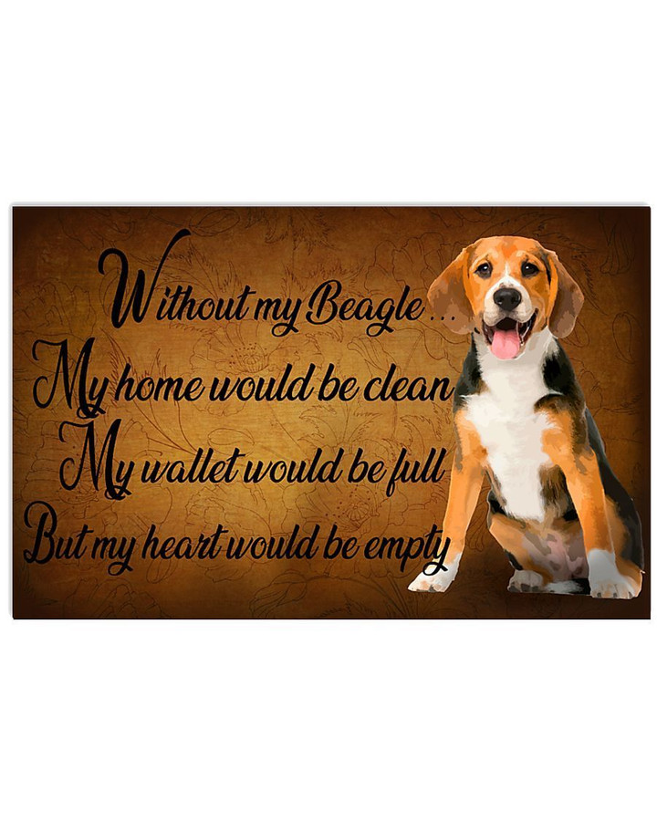 Without My Beagle My Heart Would Be Empty Gift For Beagle Lovers Horizontal Poster