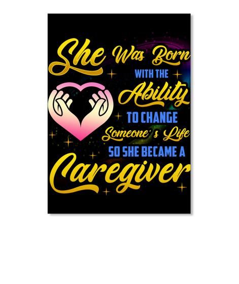 Gift For Caregiver She Was Born With The Ability To Change Someone & Life Poster