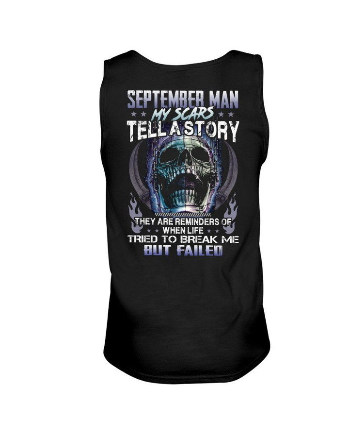 September Man My Scars Tell A Story They Are Reminders Of When Life Unisex Tank Top
