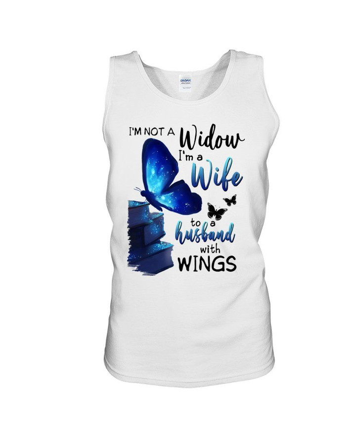 I'm Not A Widow I'm A Wife To A Husband With Wings Trending Unisex Tank Top