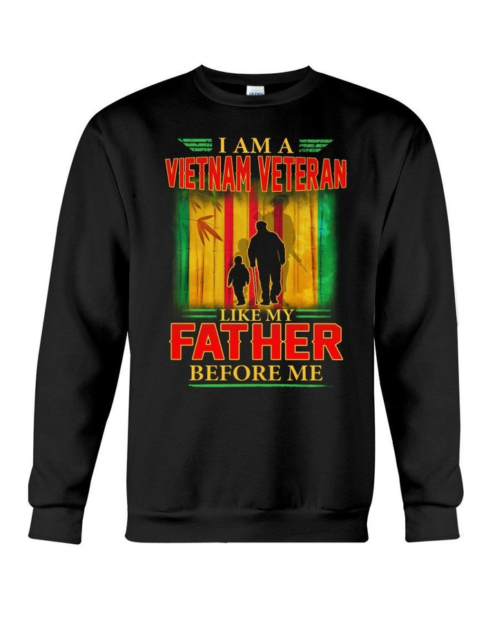 I Am A Vietnam Veteran Like My Father Sweatshirt