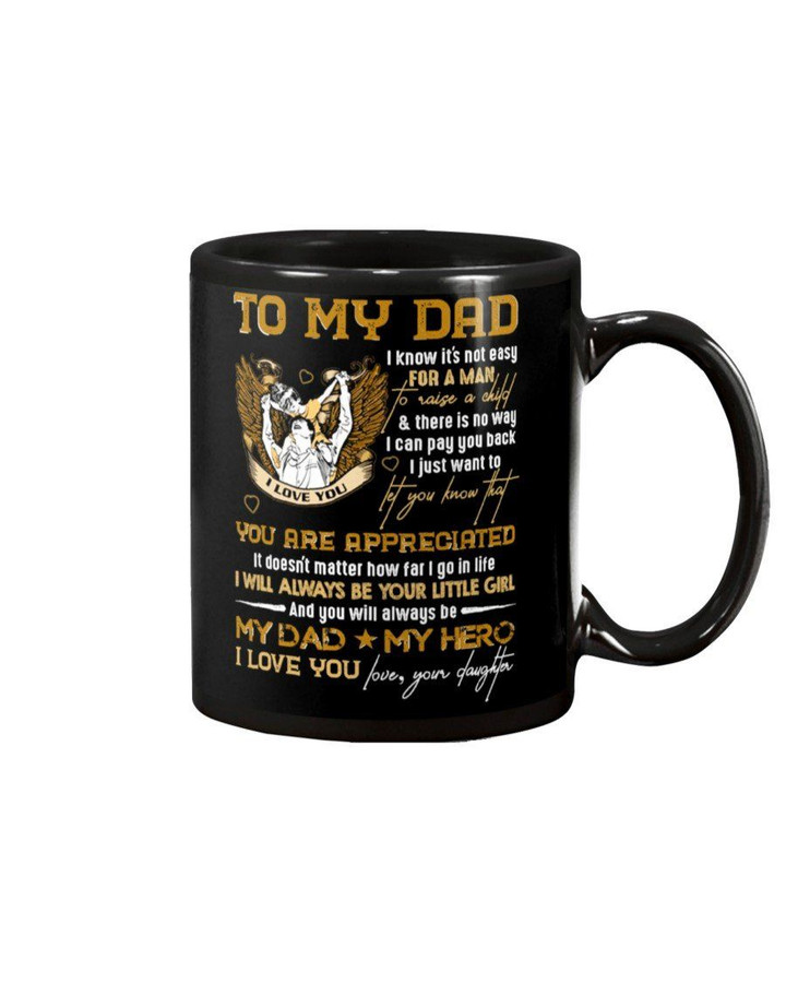 Daughter Gift For Dad You'll Always Be My Dad My Hero Mug