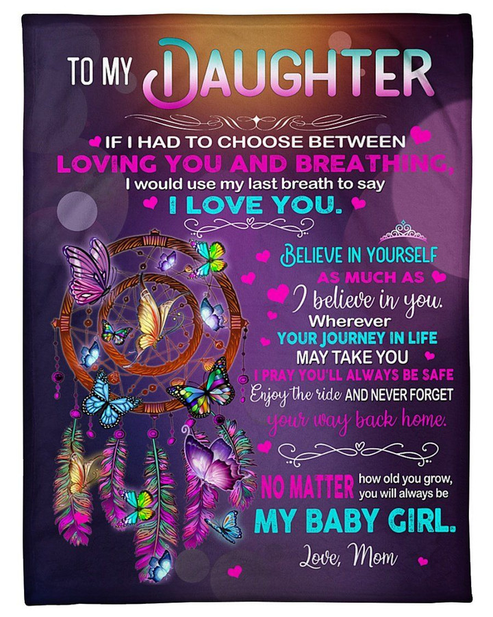 Dreamcatcher Gift For Daughter You Will Always Be My Baby Girls Sherpa Fleece Blanket Sherpa Blanket