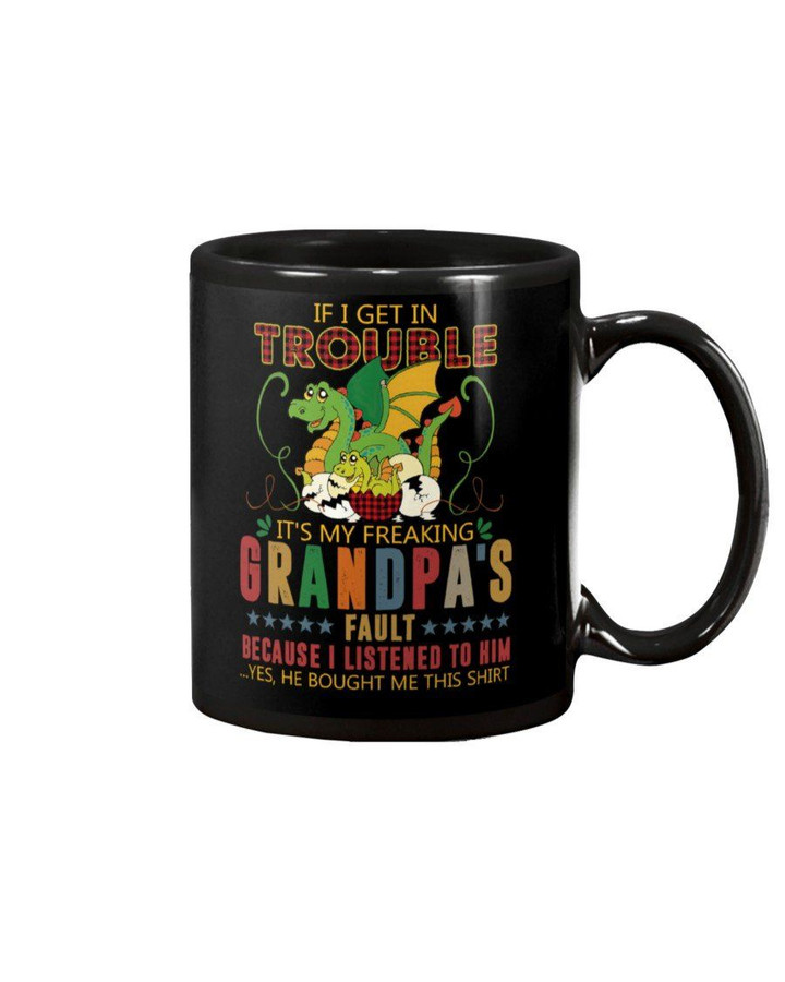 Grandpa Gift For Grandchild Dinosaur Cartoon If I Get In Trouble Mug