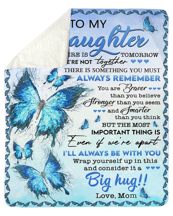 Mom Gift For Daughter Blue Butterflies I'll Always Be With You Sherpa Fleece Blanket Sherpa Blanket