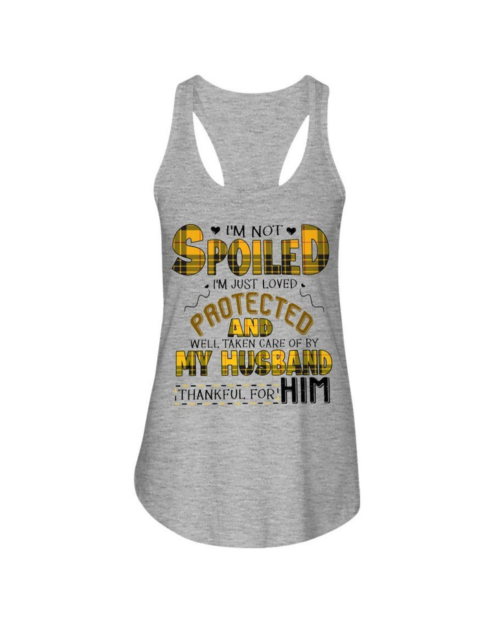 I'm Just Loved Protected And Well Taken Care Gift For Husband Ladies Flowy Tank