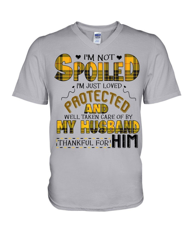 I'm Just Loved Protected And Well Taken Care Gift For Husband Guys V-Neck