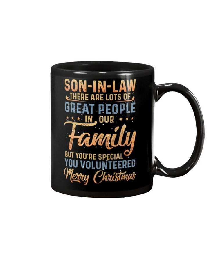 You're Special You Volunteered Black Background Gift For Son In Law Mug