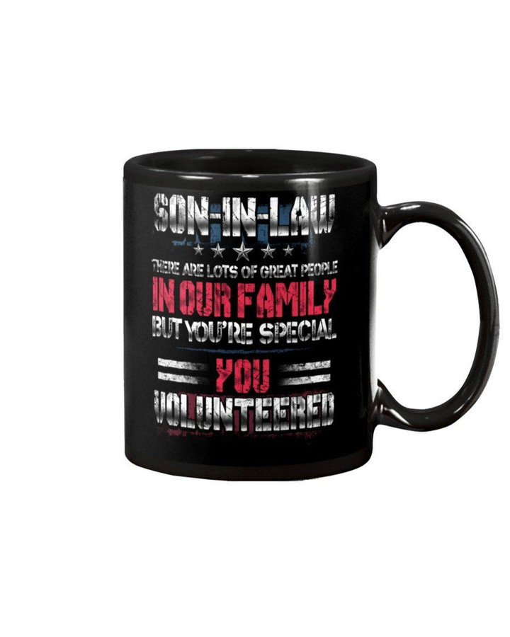 Gift For Son In Law Black Background You Volunteered Mug