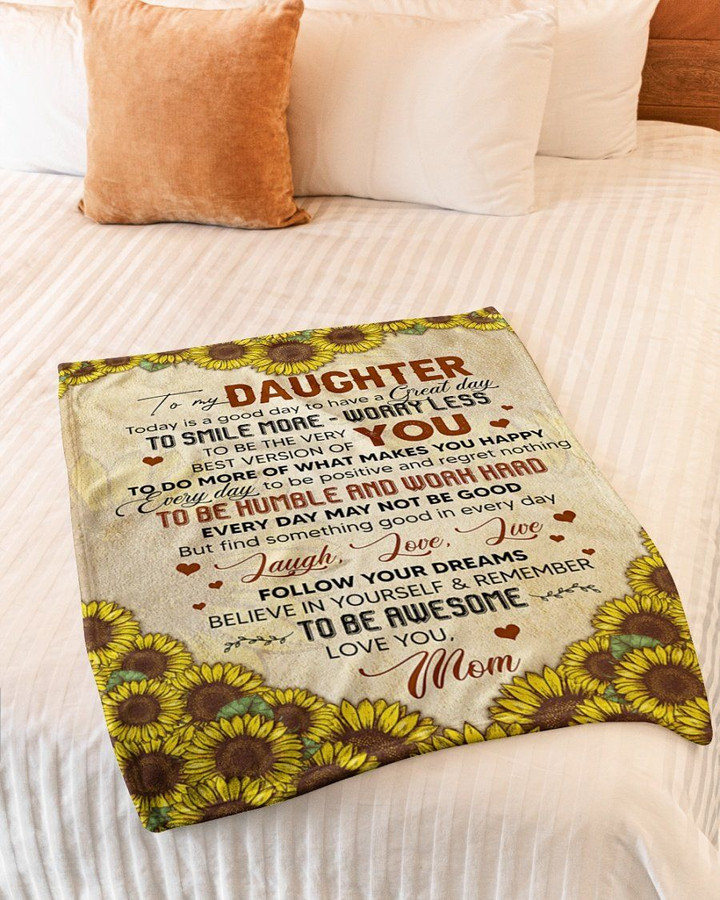 Sunflowers Today Is A Good Day Have Great Day Mom To Daughter Gift For Daughter Sherpa Fleece Blanket Sherpa Fleece Blanket