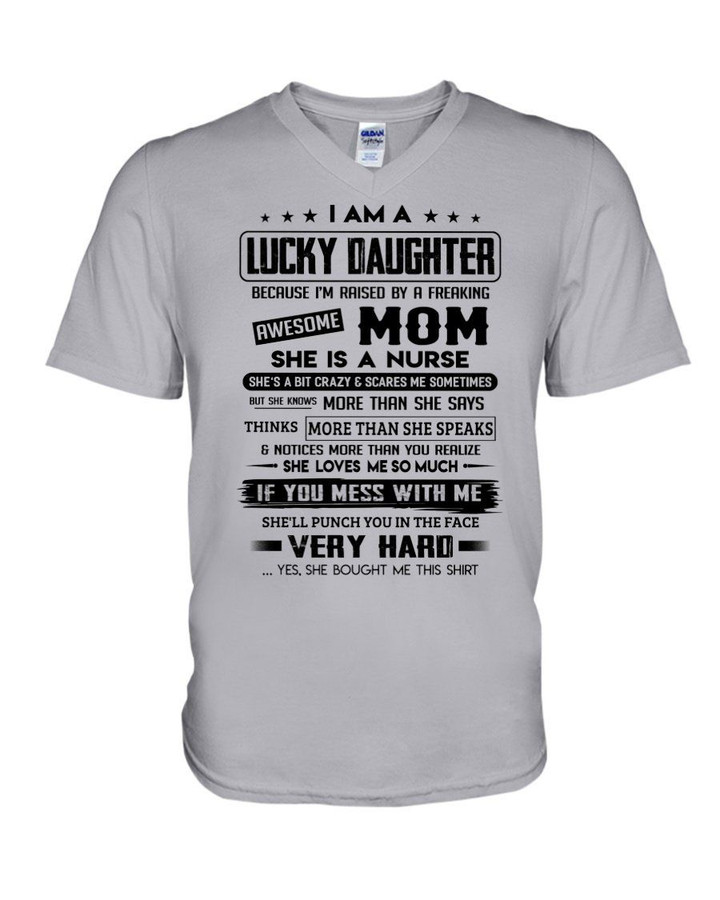 A Lucky Daughter Of A Freaking Awesome Mom Gift For Nurse Guys V-neck