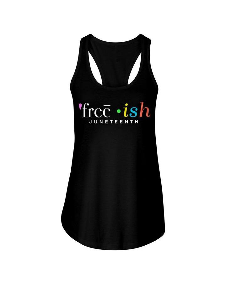 Free Ish Juneteenth Meaningful Gift For Women Ladies Flowy Tank