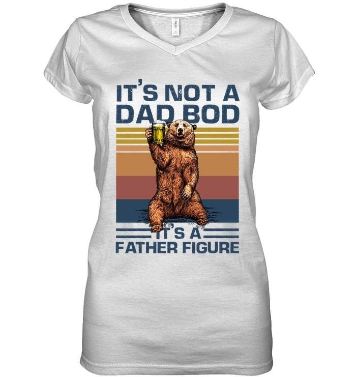 It's Not A Dad Bod It's A Father Figure Bear Ladies V-neck