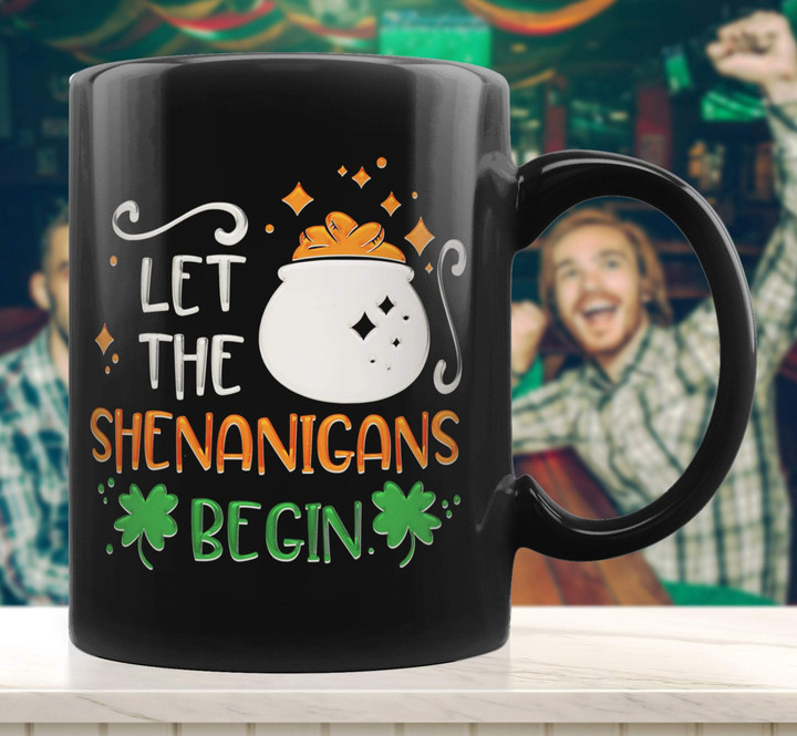 Let The Shenanigans Begin St Patrick's Day Printed Mug