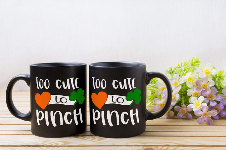 Too Cute To Pinch Shamrock St Patrick's Day Printed Mug