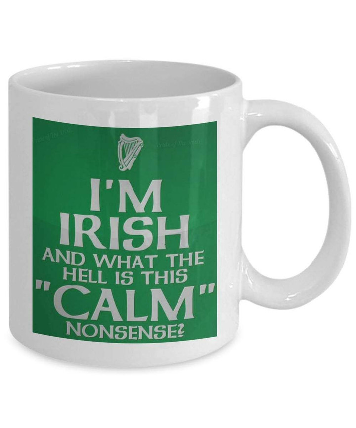 What The Hell Is This Calm Nonsense Clover St Patrick's Day Printed Mug