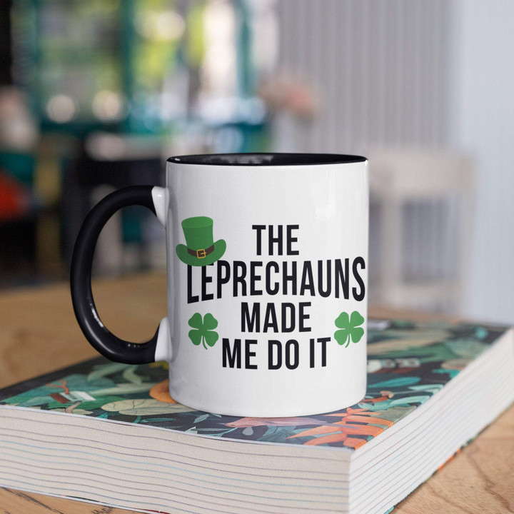 The Leprechauns Made Me Do It Shamrock St Patrick's Day Printed Accent Mug