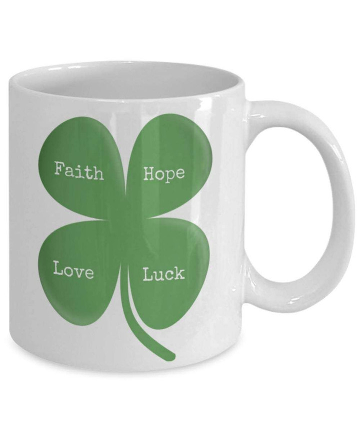 Faith Hope Love Luck Clover St Patrick's Day Printed Mug