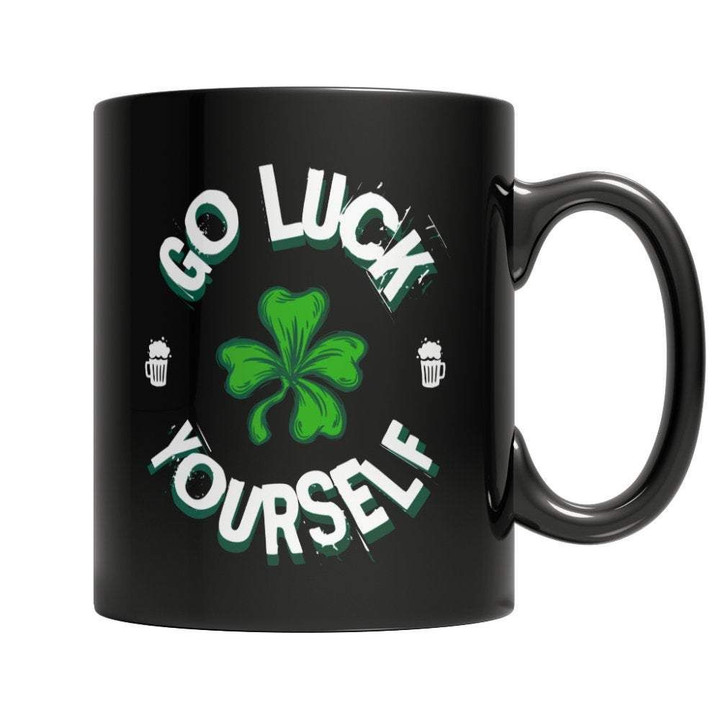 Go Luck Yourself Irish St. Patrick's Day Printed Mug