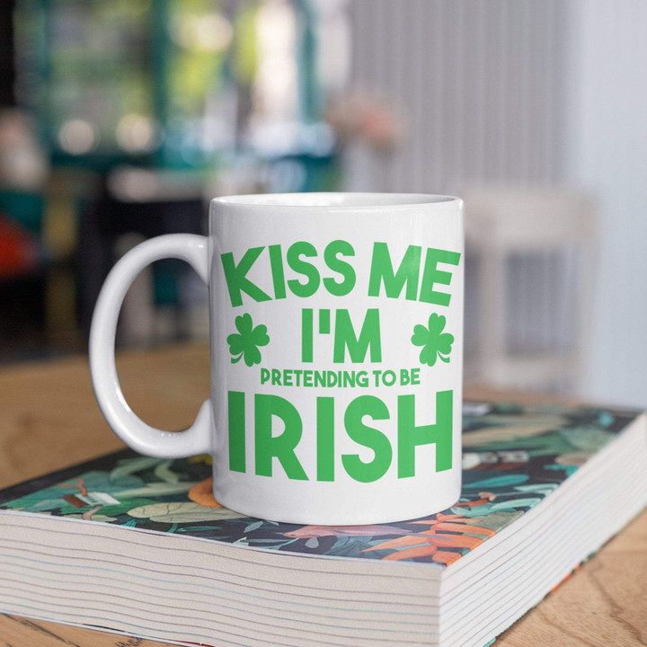 I'm Pretending To Be Irish Shamrock St Patrick's Day Printed Mug