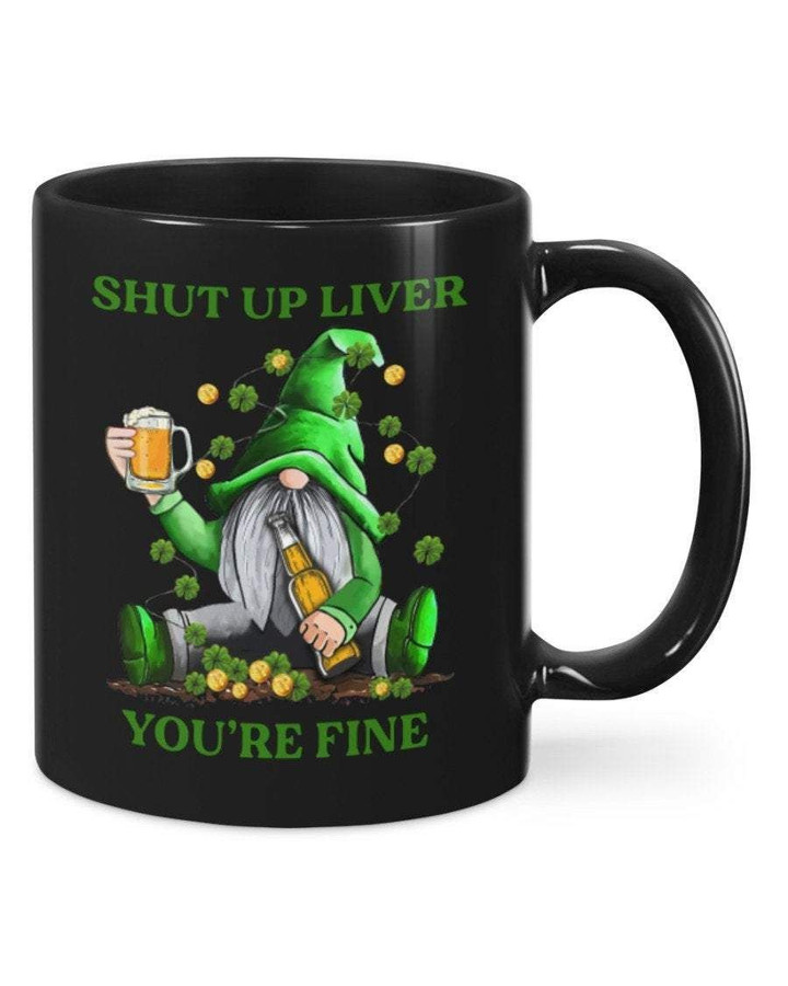 Shut Up Liver Shamrock St Patrick's Day Printed Mug
