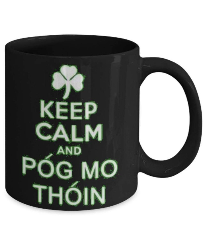 Keep Calm And Pog Mo Thoin Clover St Patrick's Day Printed Mug