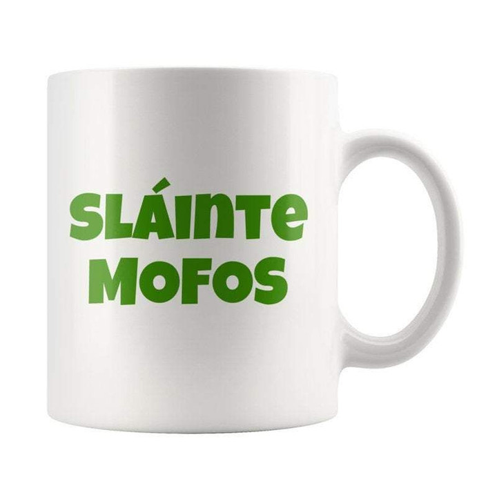 Slainte Mofos St Patrick's Day Printed Mug