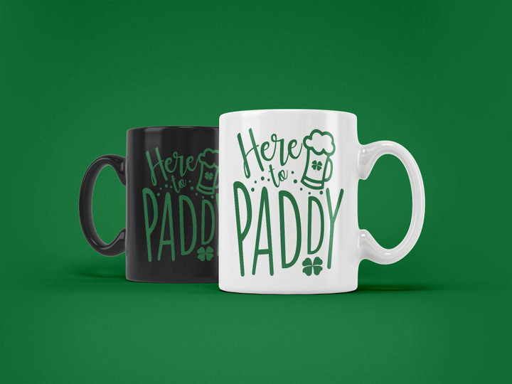 Here To Paddy Shamrock St Patrick's Day Printed Mug