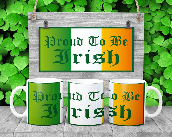 Proud To Be Irish Shamrock St. Patrick's Day Printed Mug