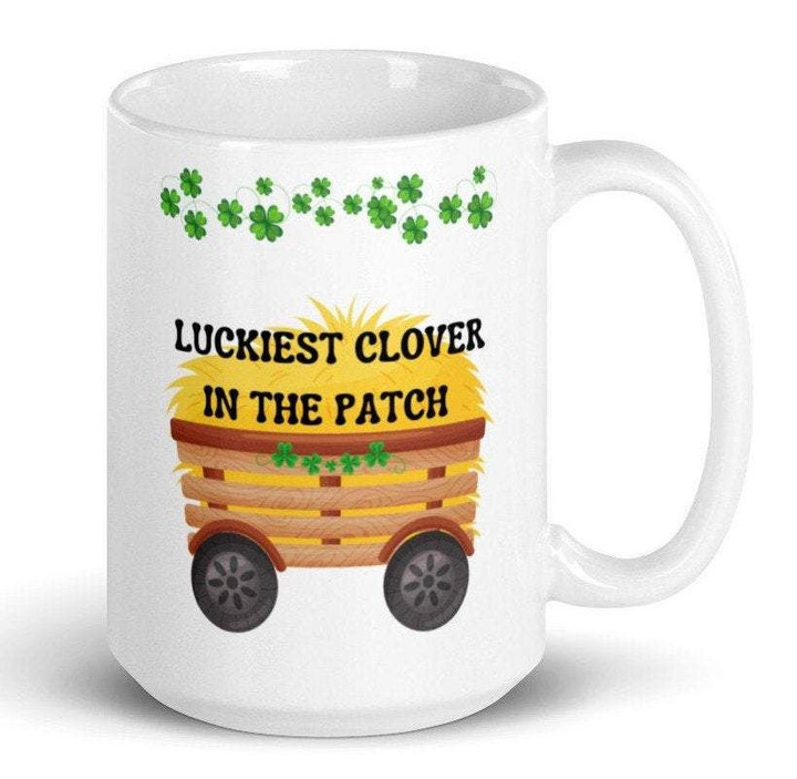 Luckiest Clover In The Patch Farm Shamrock St Patrick's Day Printed Mug