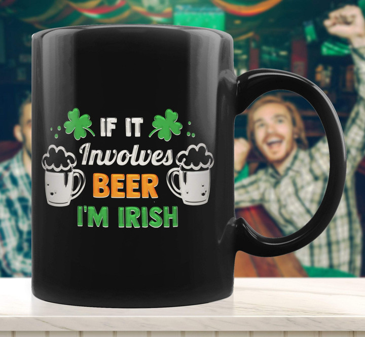If It Involves Beer Im Irish St Patrick's Day Printed Mug