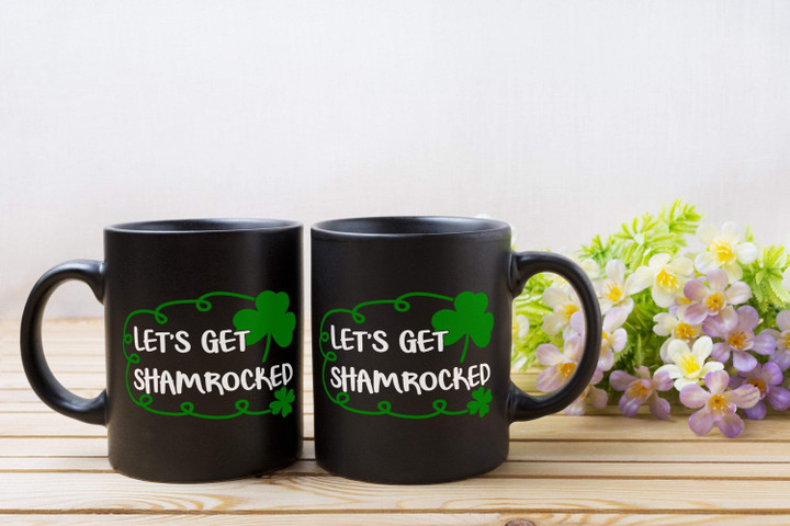 Black Let's Get Shamrocked Shamrock St. Patrick's Day Printed Mug
