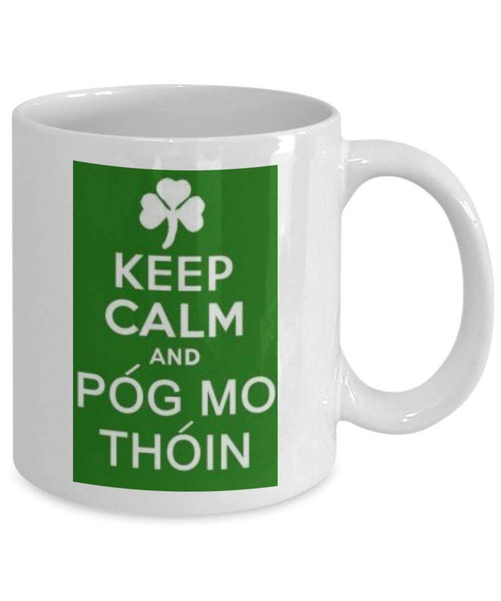 Keep Calm And Pog Mo Thoin St Patrick's Day Printed Mug