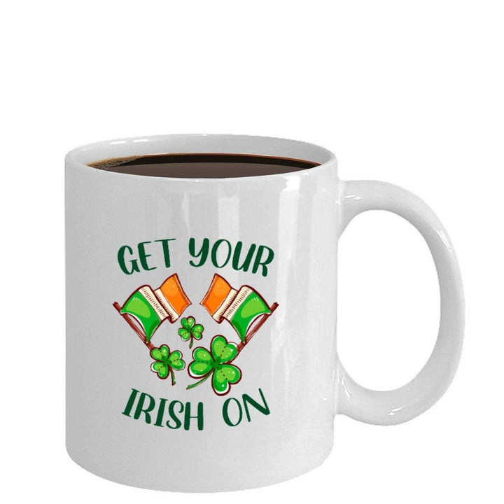 Irish Flag Get Your Irish On Shamrock St Patrick's Day Printed Mug